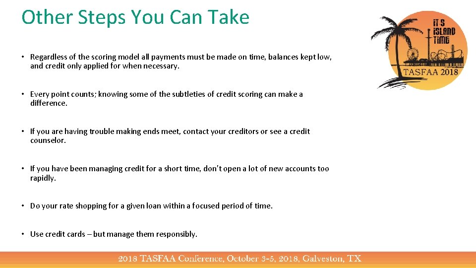 Other Steps You Can Take • Regardless of the scoring model all payments must