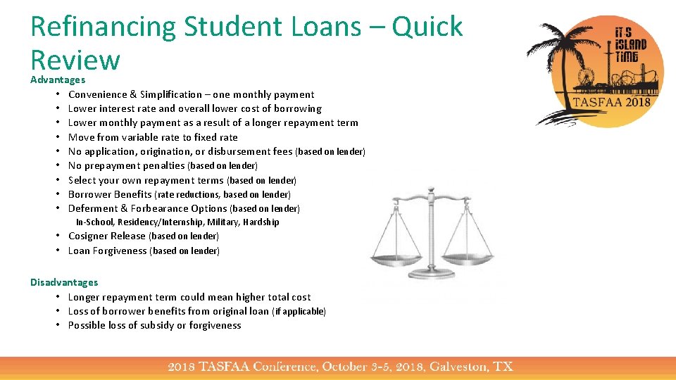 Refinancing Student Loans – Quick Review Advantages • Convenience & Simplification – one monthly