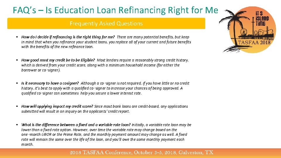 FAQ’s – Is Education Loan Refinancing Right for Me Frequently Asked Questions § How