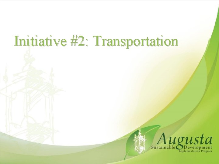 Initiative #2: Transportation 