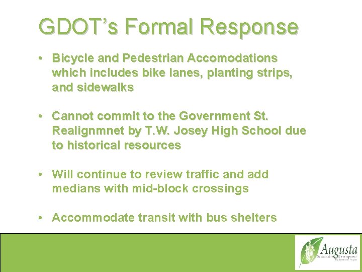 GDOT’s Formal Response • Bicycle and Pedestrian Accomodations which includes bike lanes, planting strips,