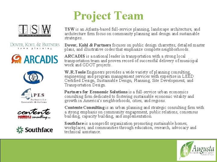 Project Team TSW is an Atlanta-based full-service planning, landscape architecture, and architecture firm focus