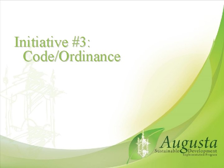 Initiative #3: Code/Ordinance 