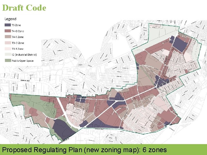 Draft Code Proposed Regulating Plan (new zoning map): 6 zones 