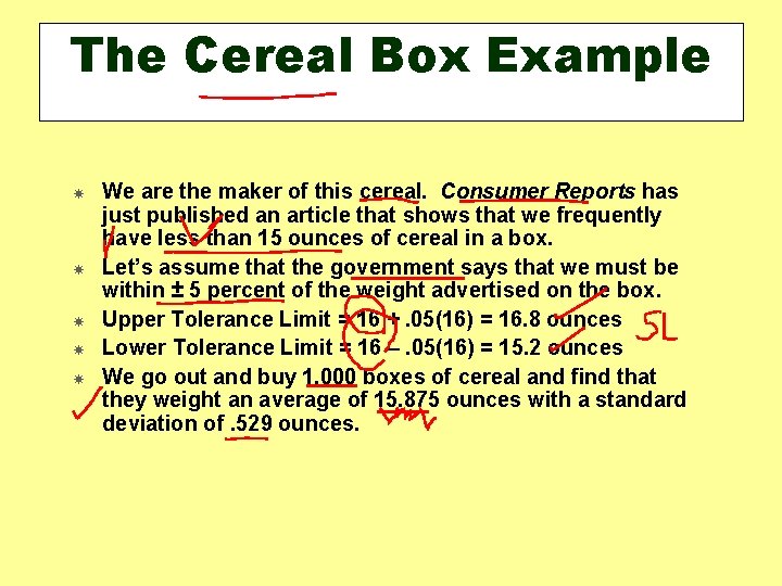 The Cereal Box Example We are the maker of this cereal. Consumer Reports has The Cereal Box Example We are the maker of this cereal. Consumer Reports has