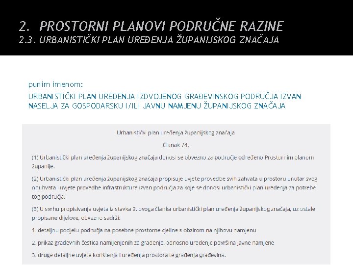 2. PROSTORNI PLANOVI PODRUČNE RAZINE 2. 3. URBANISTIČKI PLAN UREĐENJA ŽUPANIJSKOG ZNAČAJA punim imenom: