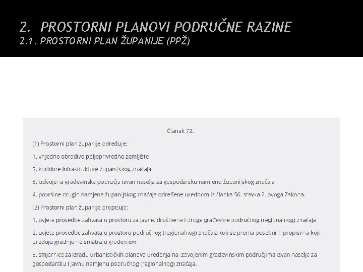 2. PROSTORNI PLANOVI PODRUČNE RAZINE 2. 1. PROSTORNI PLAN ŽUPANIJE (PPŽ) 