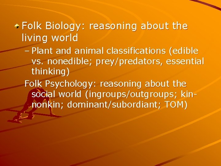 Folk Biology: reasoning about the living world – Plant and animal classifications (edible vs.