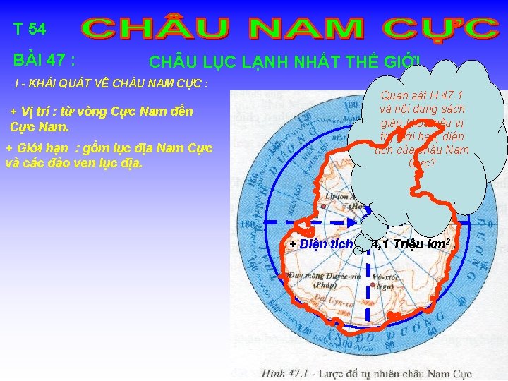 T 54 BÀI 47 : CH U LỤC LẠNH NHẤT THẾ GIỚI I -