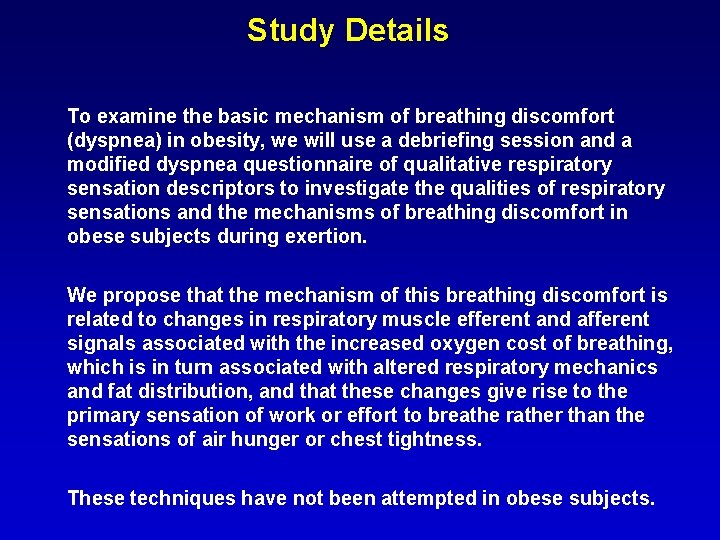 Study Details To examine the basic mechanism of breathing discomfort (dyspnea) in obesity, we