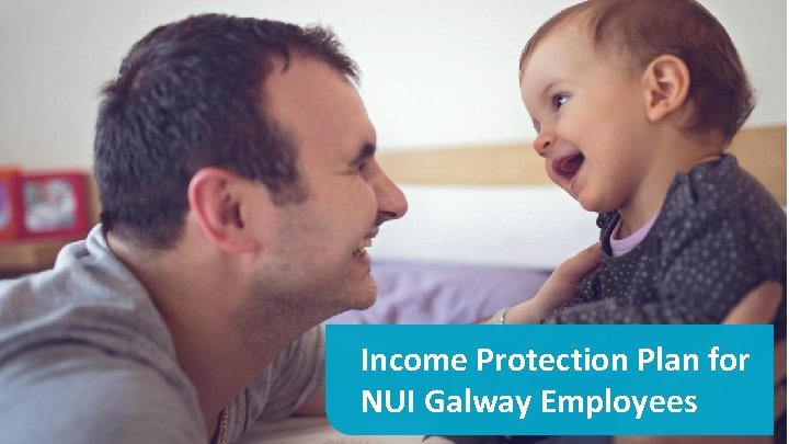 Income Protection Plan for NUI Galway Employees 