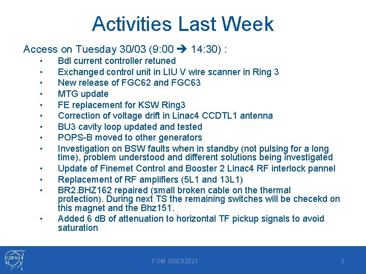 Activities Last Week Access on Tuesday 30/03 (9: 00 14: 30) : • •