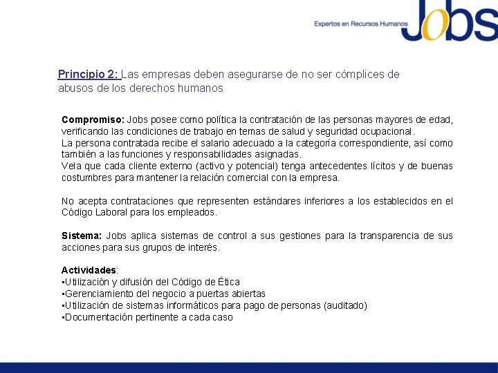 Principio 2: Las empresas deben asegurarse de no ser cómplices de abusos de los
