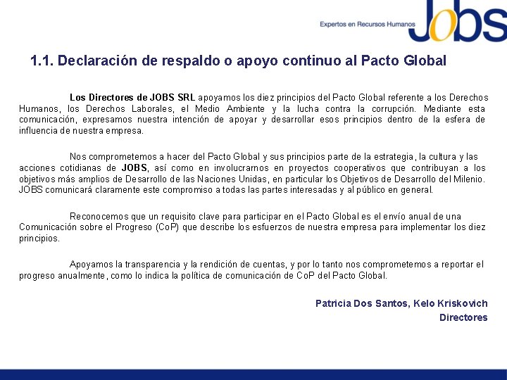 1. 1. Declaración de respaldo o apoyo continuo al Pacto Global Los Directores de