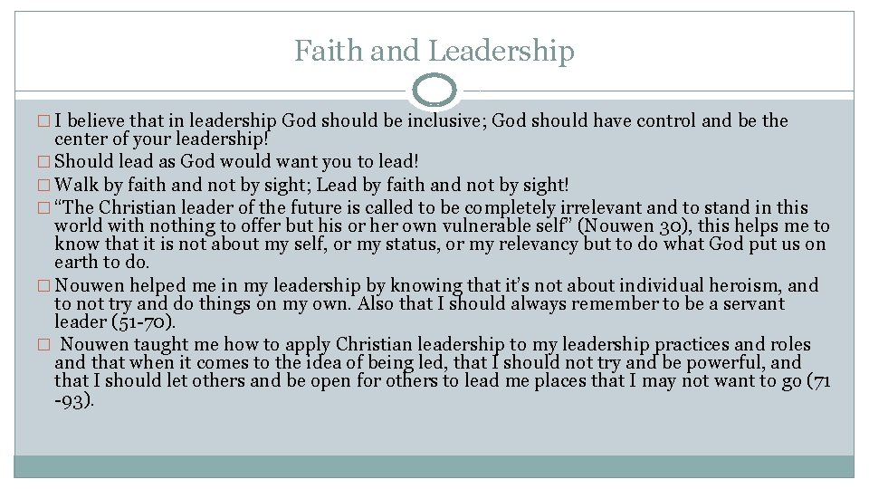Faith and Leadership � I believe that in leadership God should be inclusive; God