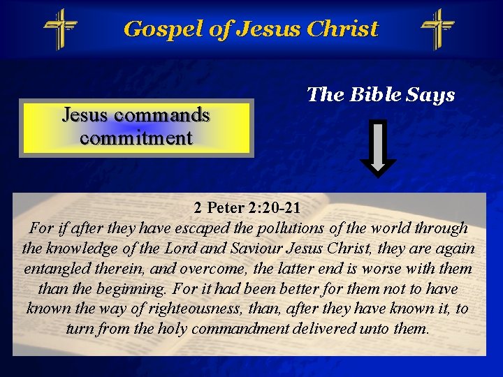 Slide 30 © 2003 By Default! Gospel of Jesus Christ Jesus commands commitment The