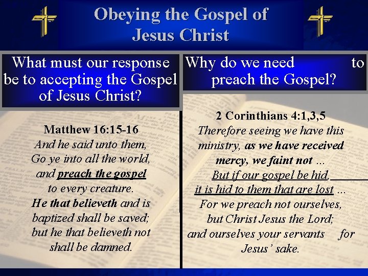 Slide 33 Obeying the Gospel of Jesus Christ © 2003 By Default! What must
