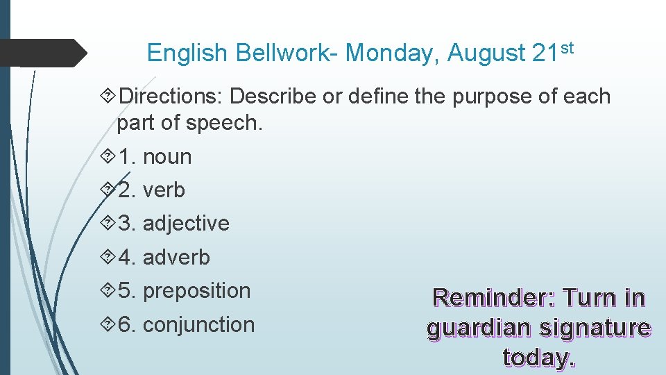 English Bellwork- Monday, August 21 st Directions: Describe or define the purpose of each