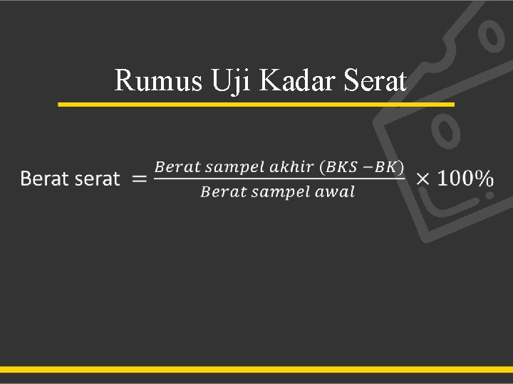 Rumus Uji Kadar Serat 