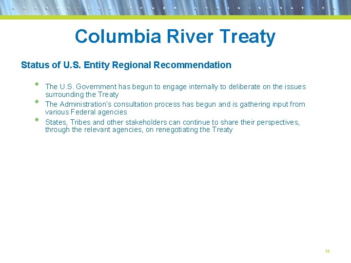 Columbia River Treaty Status of U. S. Entity Regional Recommendation • • • The