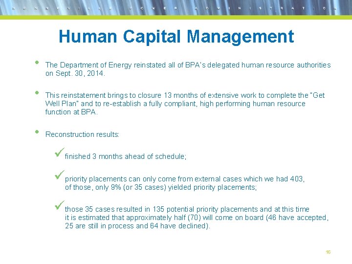 Human Capital Management • • • The Department of Energy reinstated all of BPA’s