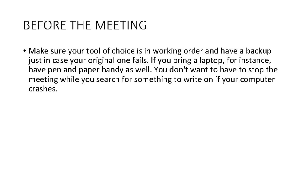 BEFORE THE MEETING • Make sure your tool of choice is in working order