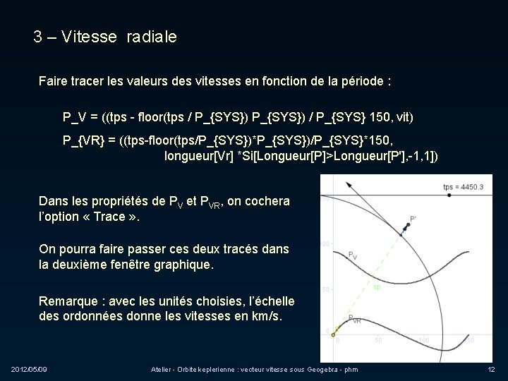 3 – Vitesse radiale Faire tracer les valeurs des vitesses en fonction de la