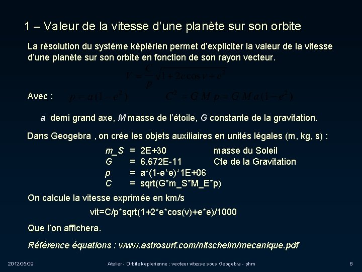 1 – Valeur de la vitesse d’une planète sur son orbite La résolution du