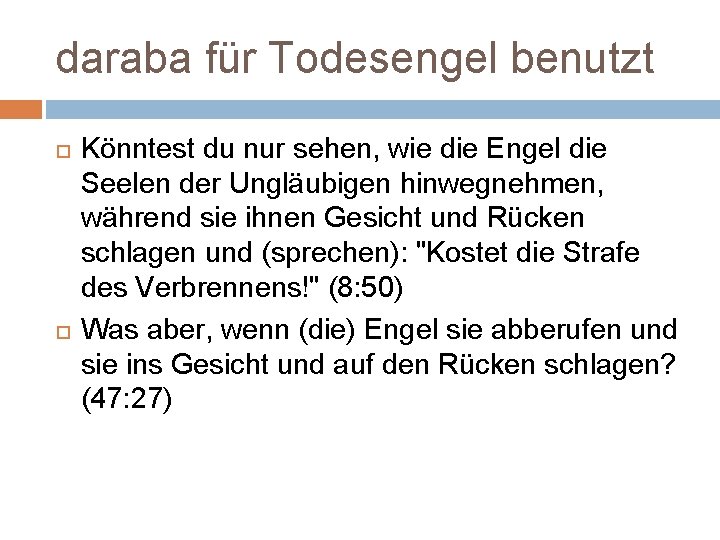 daraba für Todesengel benutzt Könntest du nur sehen, wie die Engel die Seelen der