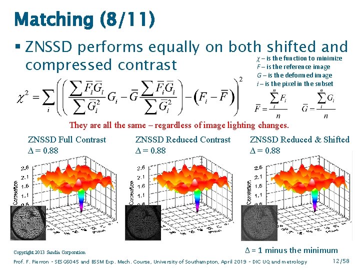 Matching (8/11) § ZNSSD performs equally on both shifted and χ – is the