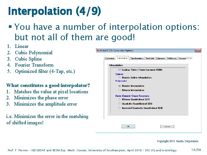 Interpolation (4/9) § You have a number of interpolation options: but not all of