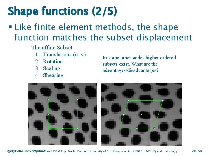 Shape functions (2/5) § Like finite element methods, the shape function matches the subset