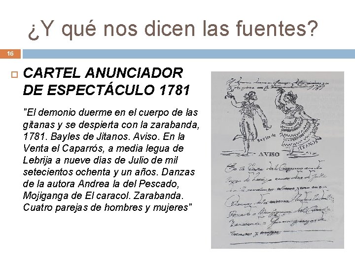 ¿Y qué nos dicen las fuentes? 16 CARTEL ANUNCIADOR DE ESPECTÁCULO 1781 "El demonio
