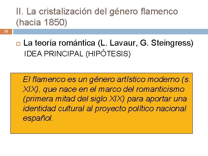 II. La cristalización del género flamenco (hacia 1850) 20 La teoría romántica (L. Lavaur,