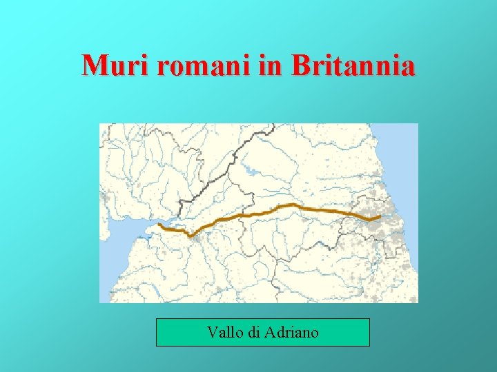 Muri romani in Britannia Vallo di Adriano 