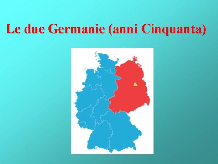 Le due Germanie (anni Cinquanta) 