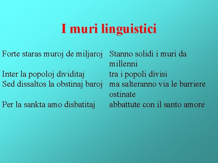 I muri linguistici Forte staras muroj de miljaroj Stanno solidi i muri da millenni