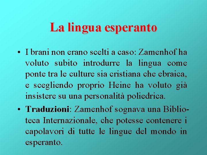 La lingua esperanto • I brani non erano scelti a caso: Zamenhof ha voluto