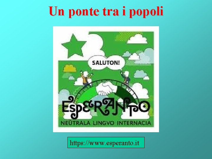 Un ponte tra i popoli https: //www. esperanto. it 