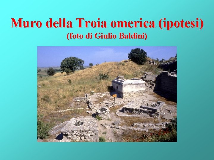 Muro della Troia omerica (ipotesi) (foto di Giulio Baldini) 