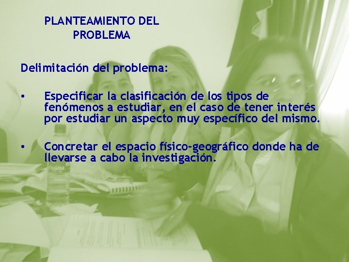 PLANTEAMIENTO DEL PROBLEMA Delimitación del problema: • Especificar la clasificación de los tipos de