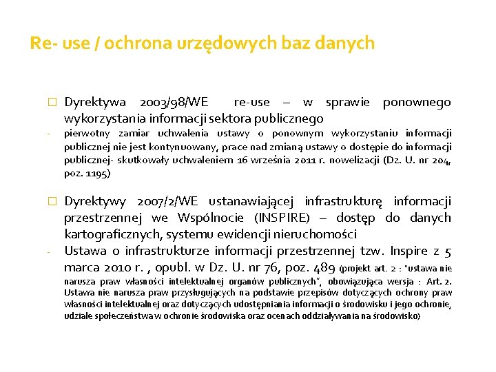 Re- use / ochrona urzędowych baz danych � - Dyrektywa 2003/98/WE re-use – w