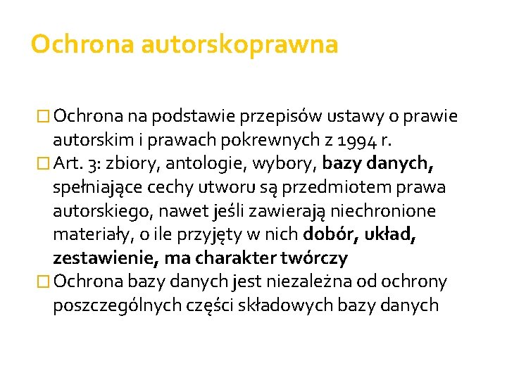 Ochrona autorskoprawna � Ochrona na podstawie przepisów ustawy o prawie autorskim i prawach pokrewnych