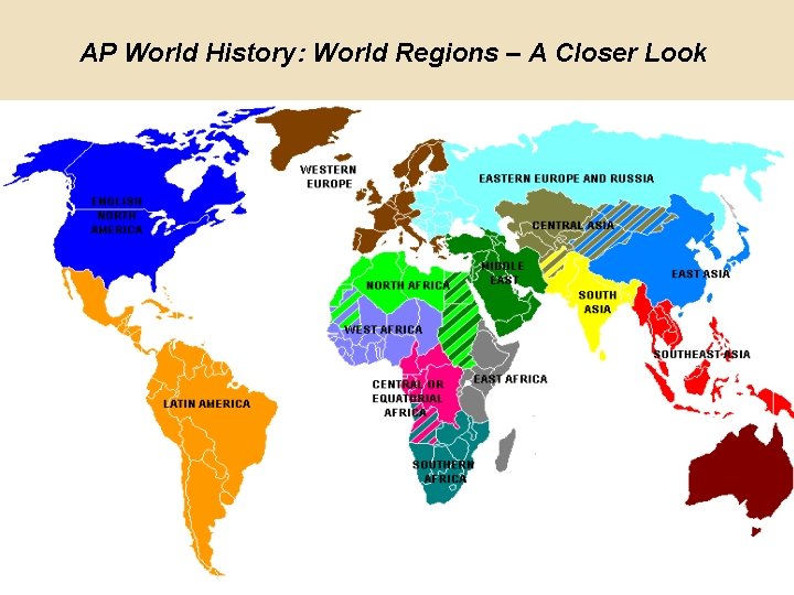 AP World History: World Regions – A Closer Look 