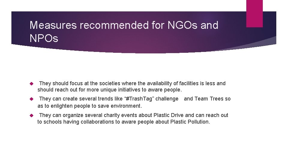 Measures recommended for NGOs and NPOs They should focus at the societies where the