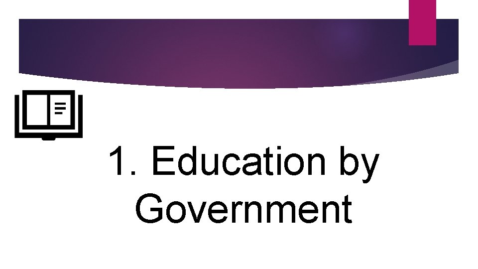 1. Education by Government 