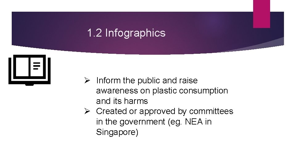 1. 2 Infographics Ø Inform the public and raise awareness on plastic consumption and