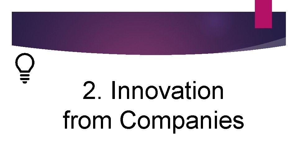 2. Innovation from Companies 