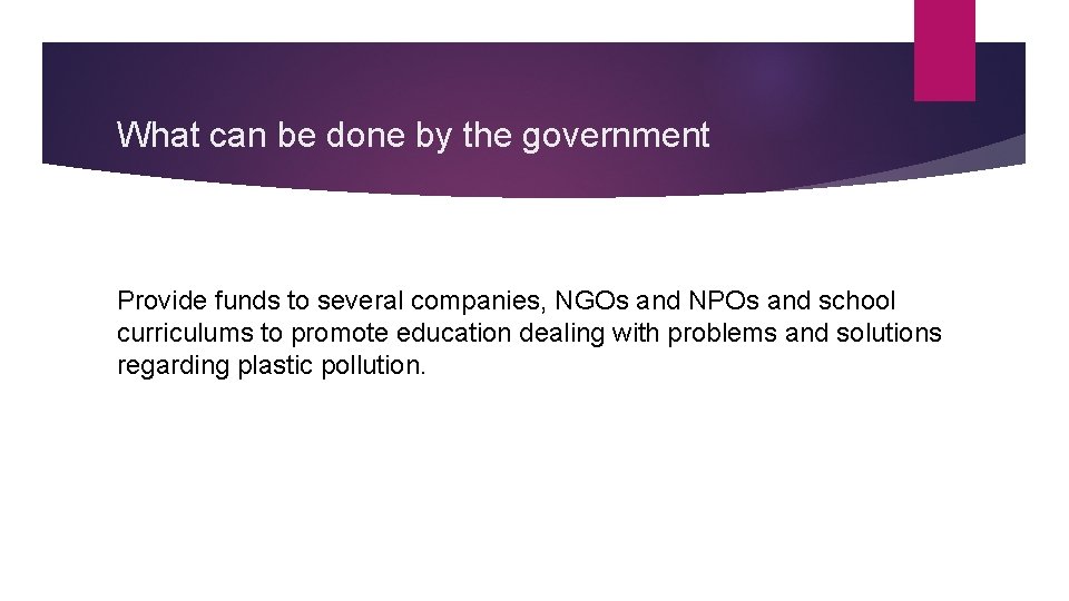 What can be done by the government Provide funds to several companies, NGOs and