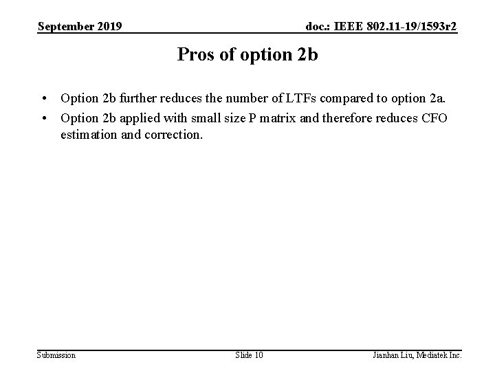 September 2019 doc. : IEEE 802. 11 -19/1593 r 2 Pros of option 2